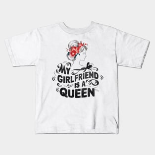 MY GIRLFRIEND IS A QUEEN Kids T-Shirt